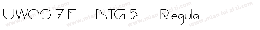 UWCS7F (BIG5) Regula字体转换